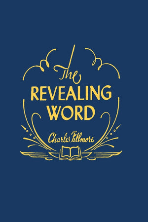 The Revealing Word: A Dictionary of Metaphysical Terms,Used