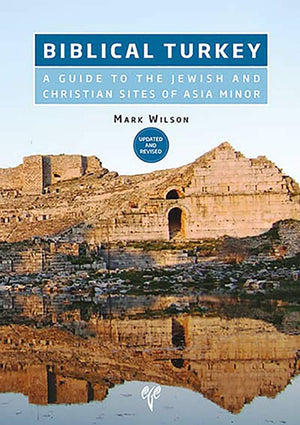 Biblical Turkey: A Guide to the Jewish and Christian Sites of Asia Minor,Used