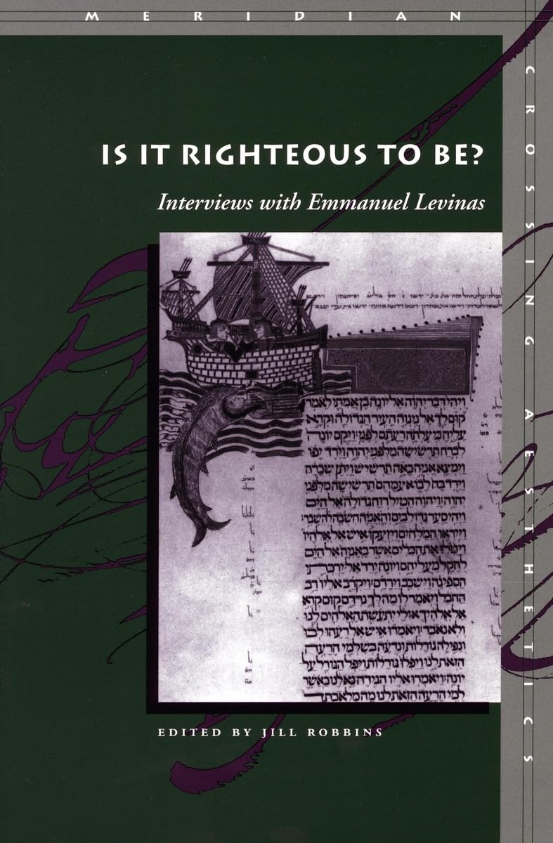 Is It Righteous to Be? Interviews with Emmanuel Levinas,New