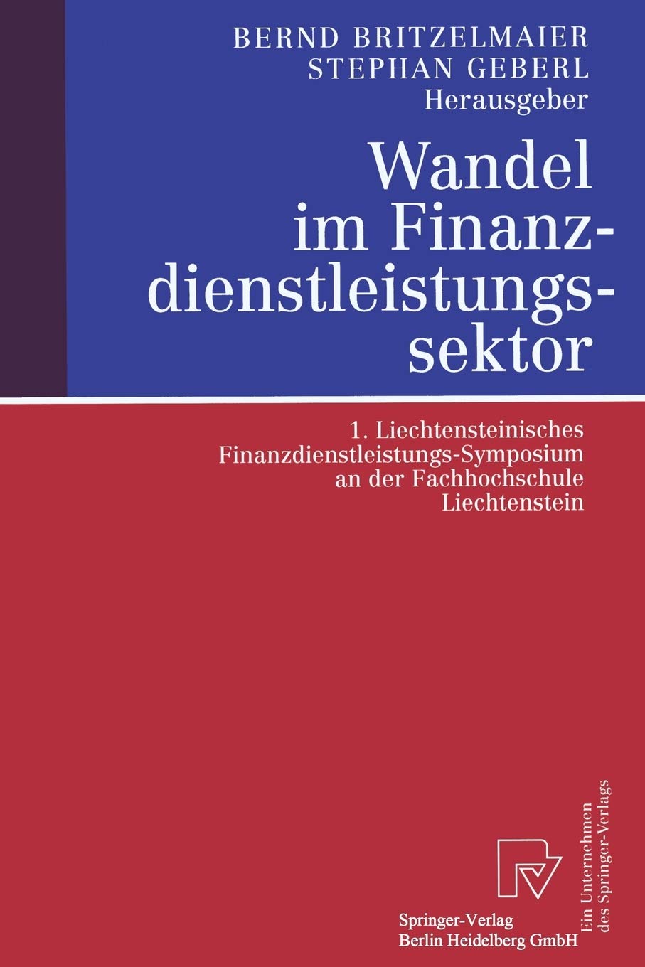 Wandel im Finanzdienstleistungssektor: 1. Liechtensteinisches FinanzdienstleistungsSymposium an der Fachhochschule Liechtenstei,Used