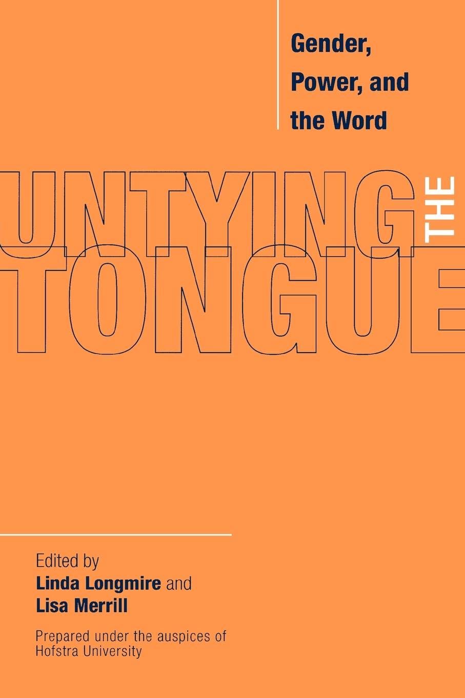 Untying The Tongue: Gender, Power, And The Word,Used