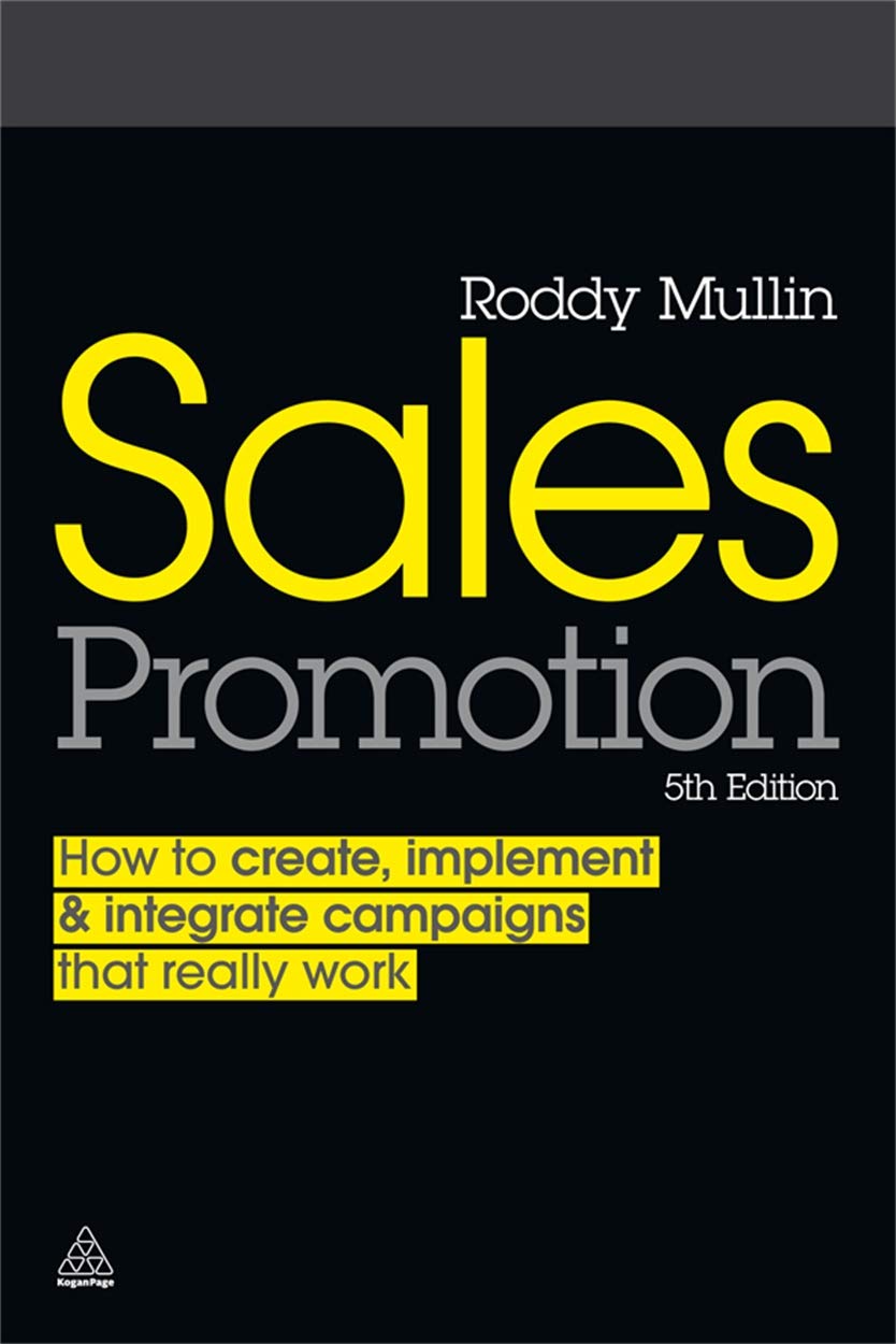Sales Promotion: How to Create, Implement and Integrate Campaigns that Really Work,Used
