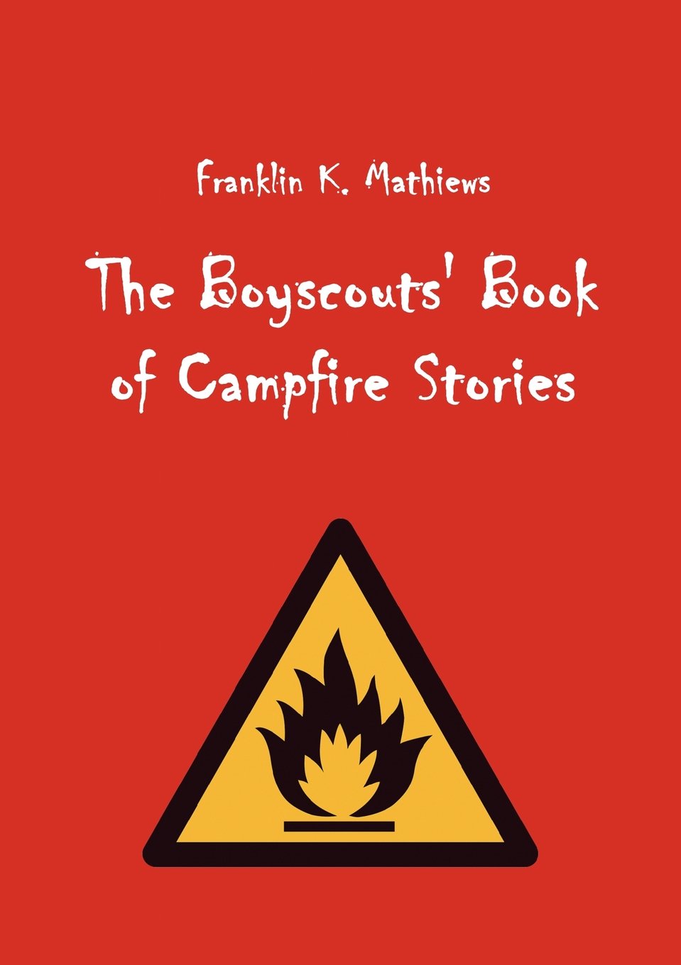 The Boyscouts' Book of Campfire Stories,Used