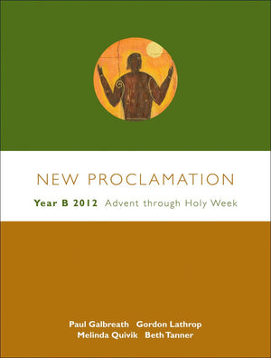 New Proclamation: Year B, 20112012, Advent Through Holy Week,Used