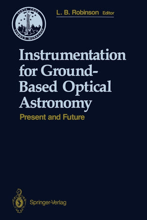 Instrumentation for GroundBased Optical Astronomy: Present and Future The Ninth Santa Cruz Summer Workshop in Astronomy and Ast,Used