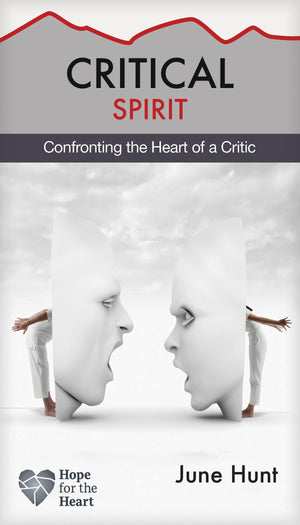 Critical Spirit: Confronting the Heart of a Critic (Hope for the Heart),Used