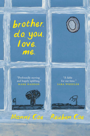 brother. do. you. love. me.,New