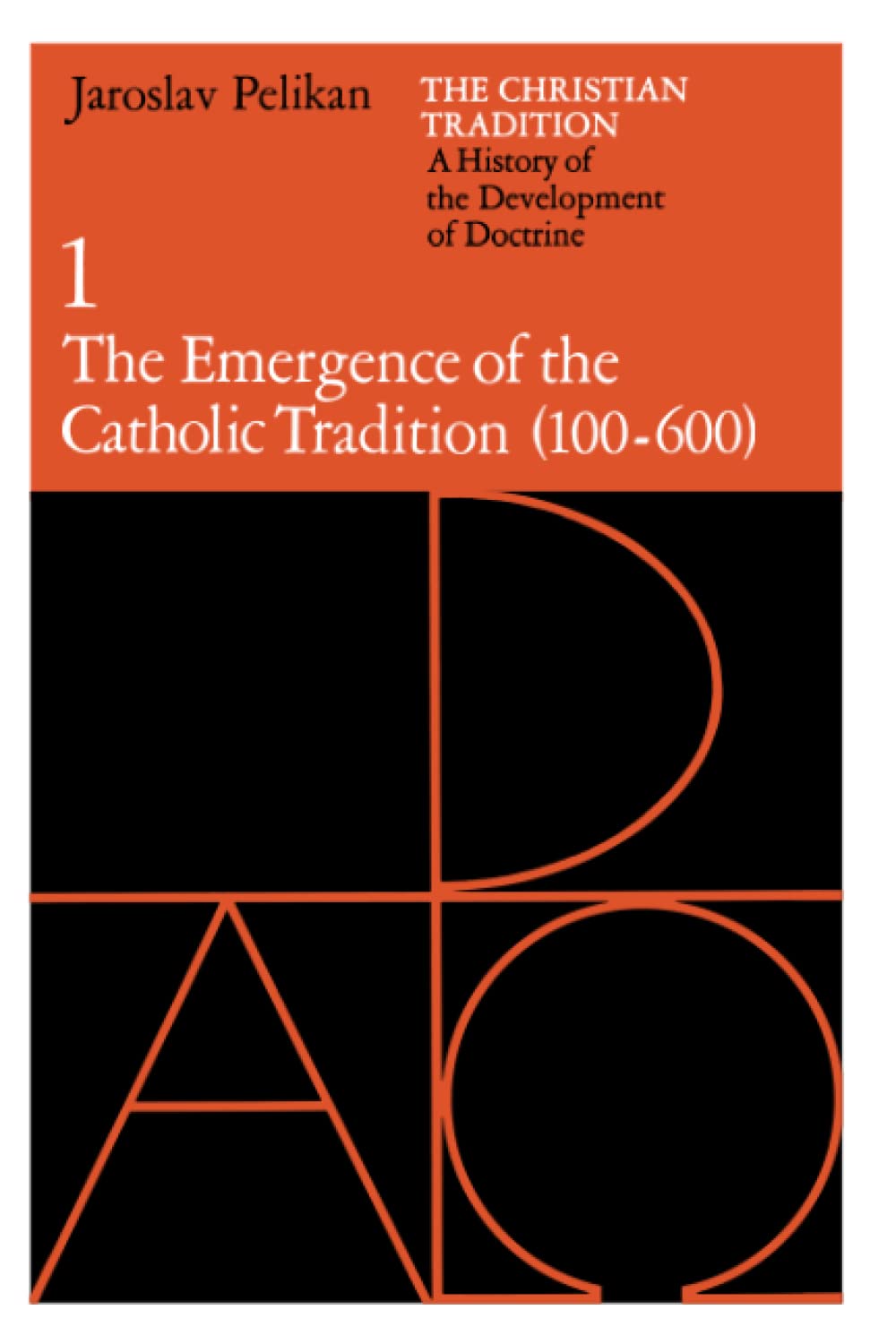 The Christian Tradition: A History Of The Development Of Doctrine, Vol. 1: The Emergence Of The Catholic Tradition (100600) (Vo,Used