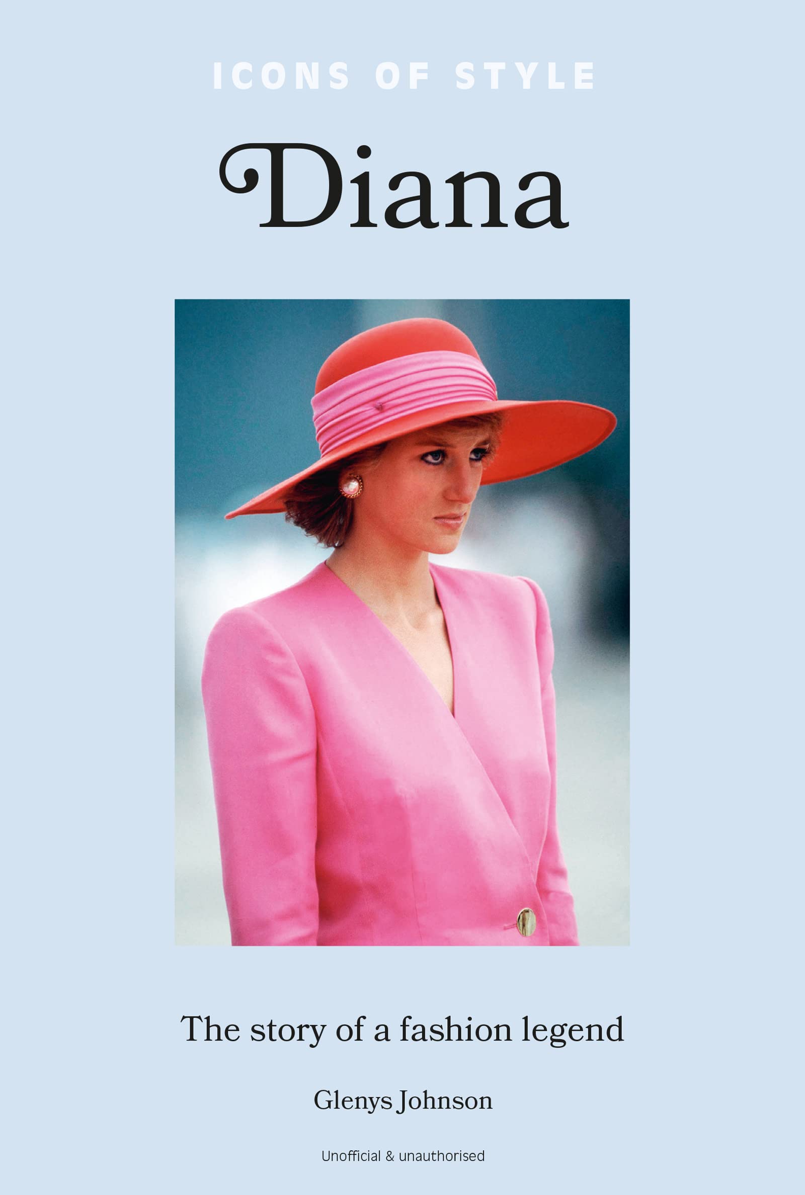 Icons Of Style: Diana: The Story Of A Fashion Icon (Icons Of Style, 2),Used