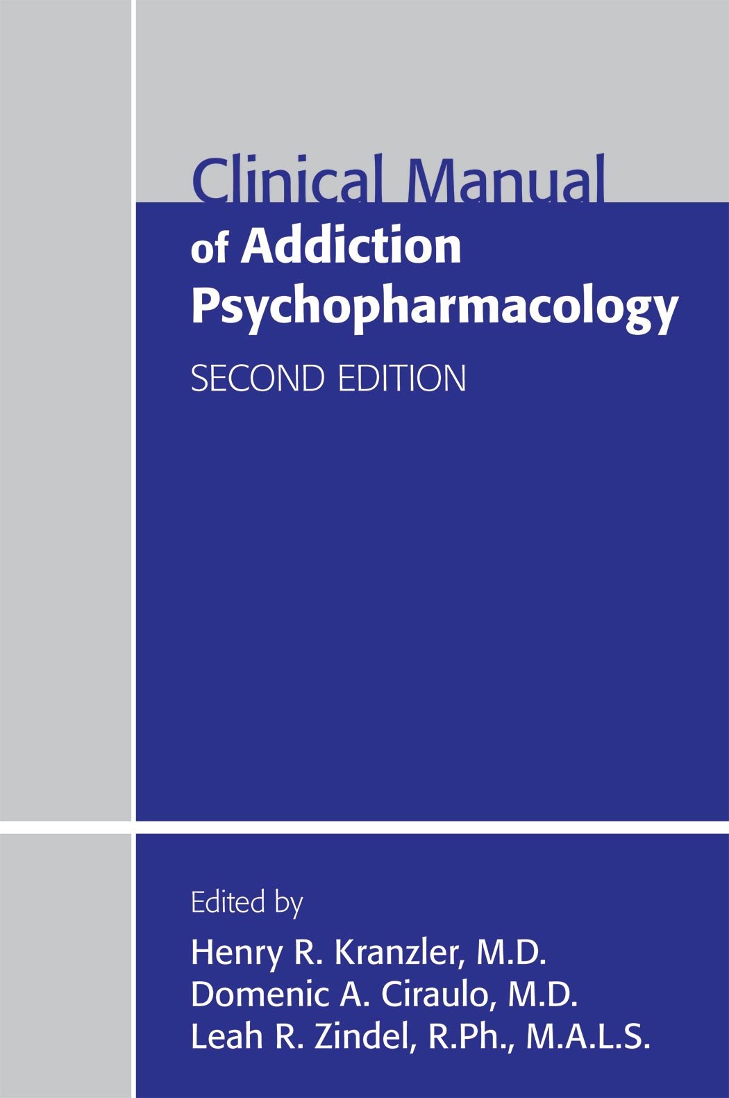 Clinical Manual of Addiction Psychopharmacology, Second Edition,Used