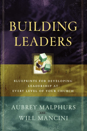 Building Leaders: Blueprints for Developing Leadership at Every Level of Your Church,Used