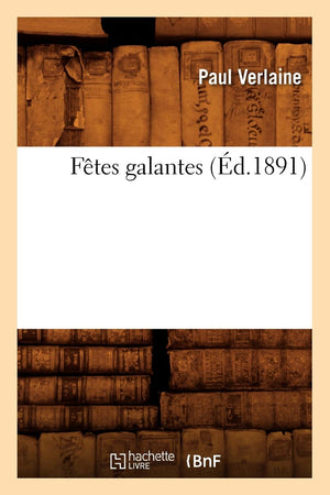 Ftes Galantes (D.1891) (Litterature) (French Edition),New