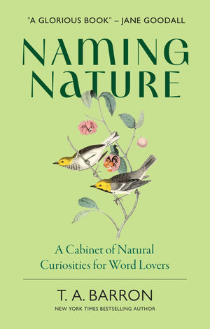 Naming Nature: A Cabinet Of Natural Curiosities For Word Lovers