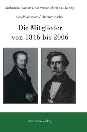 Schsische Akademie der Wissenschaften zu Leipzig. Die Mitglieder von 1846 bis 2006 (German Edition),Used