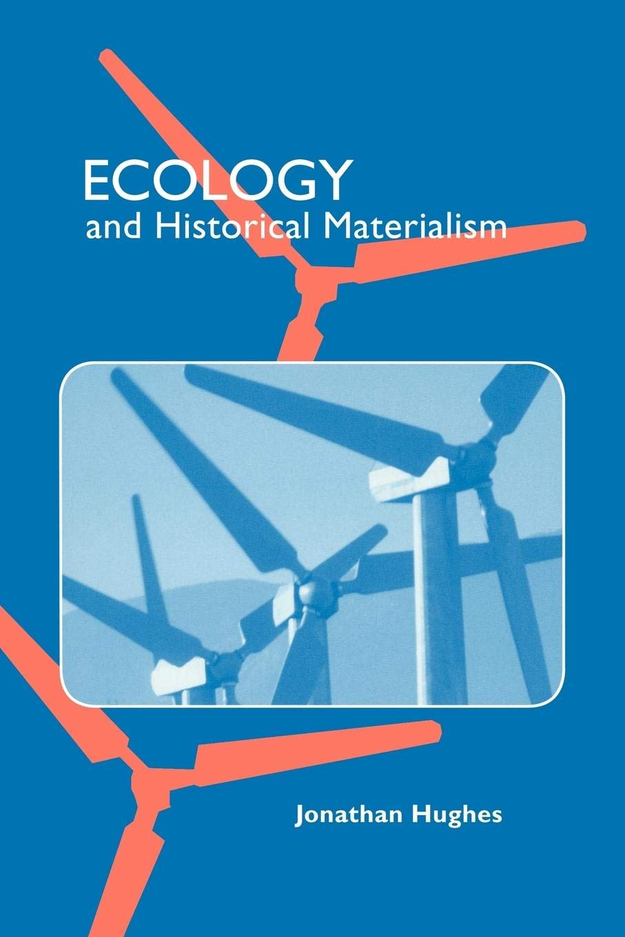 Ecology and Historical Materialism (Studies in Marxism and Social Theory),Used