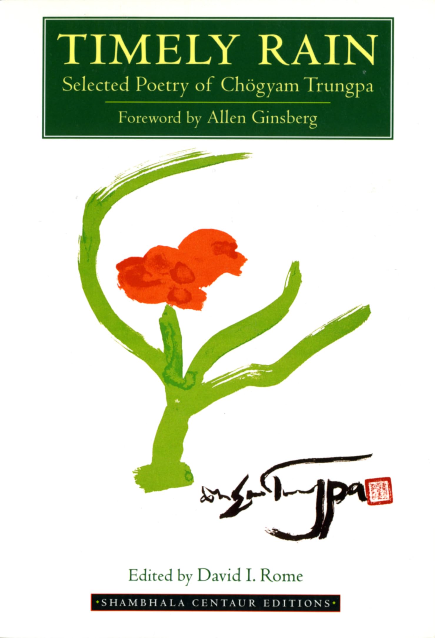 Timely Rain: Selected Poetry of Chogyam Trungpa (Shambhala Centaur Editions),New