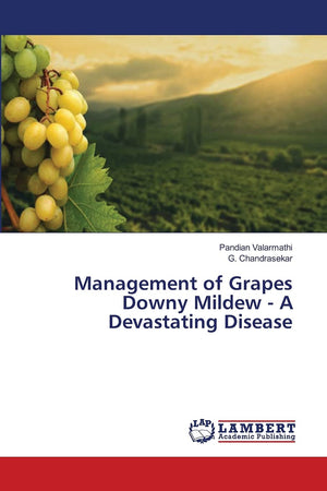 Management of Grapes Downy Mildew  A Devastating Disease,Used