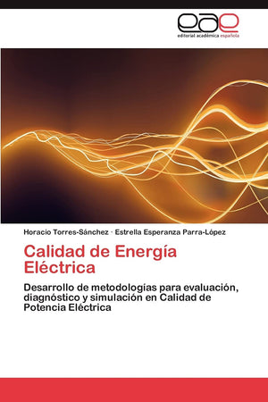 Calidad de Energa Elctrica: Desarrollo de metodologas para evaluacin, diagnstico y simulacin en Calidad de Potencia ,Used