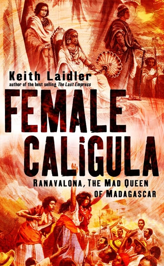 Female Caligula: Ranavalona, The Mad Queen of Madagascar,Used