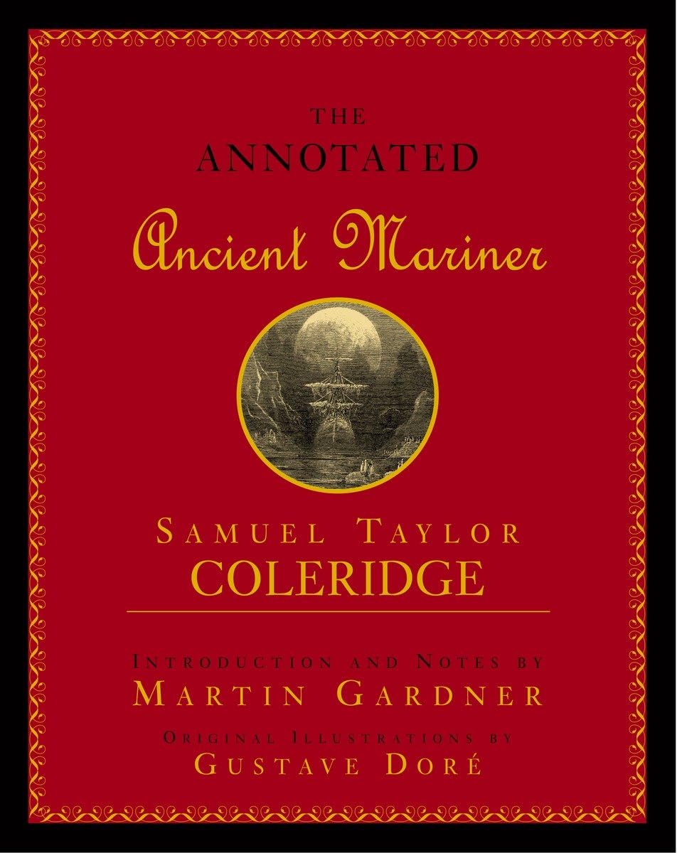 The Annotated Ancient Mariner: The Rime Of The Ancient Mariner