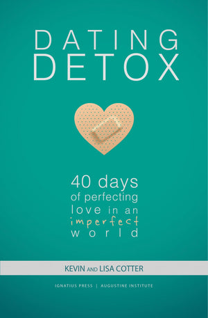 Dating Detox: 40 Days Of Perfecting Love In An Imperfect World,Used