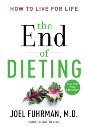 The End of Dieting: How to Live for Life (Eat for Life),Used