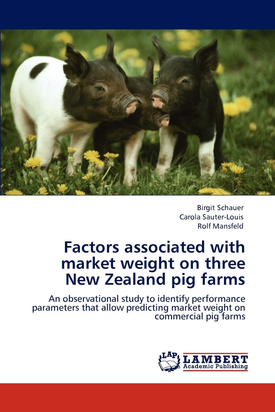 Factors associated with market weight on three New Zealand pig farms: An observational study to identify performance parameters ,Used