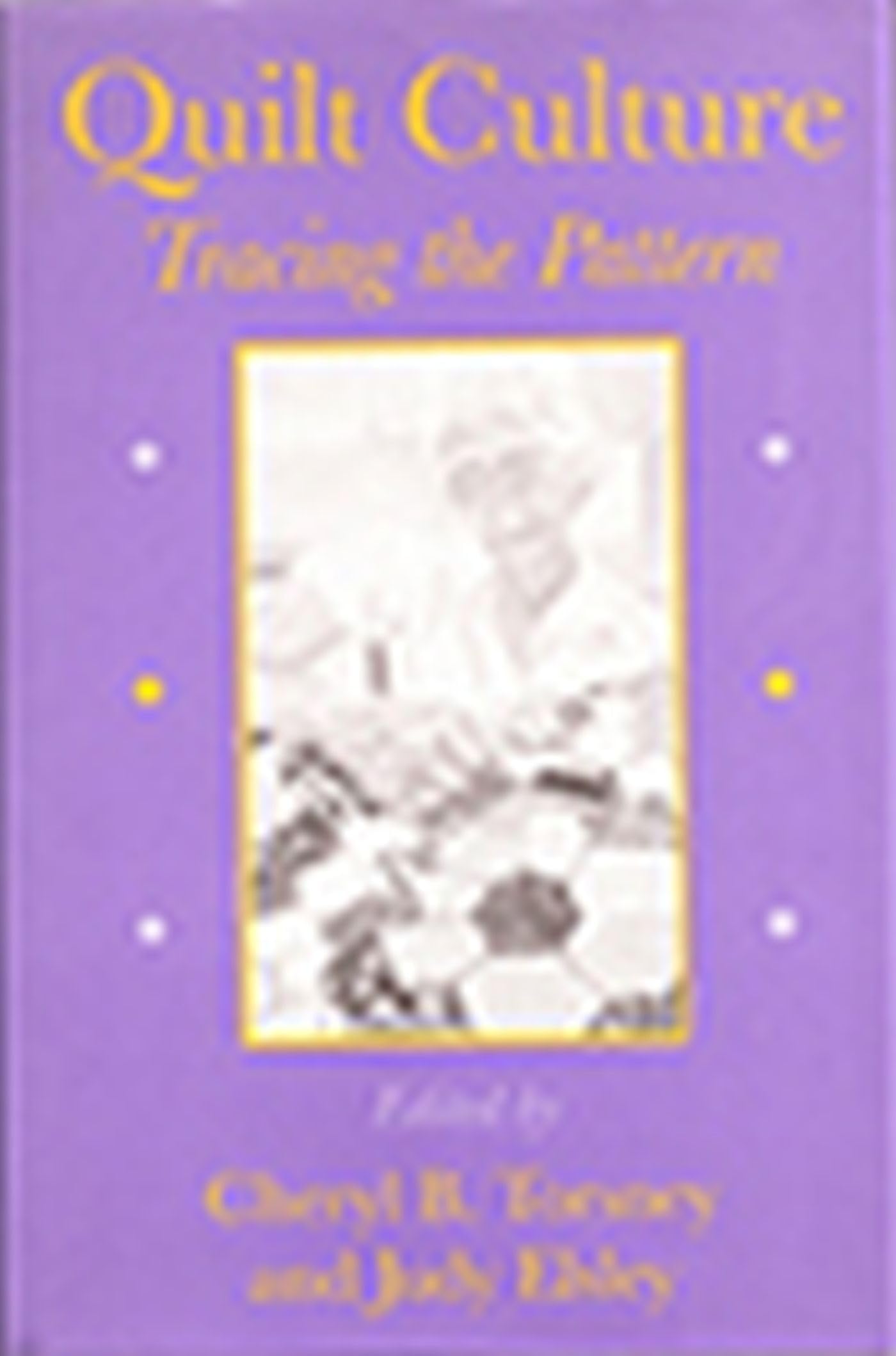 Quilt Culture: Tracing The Pattern (Volume 1),New