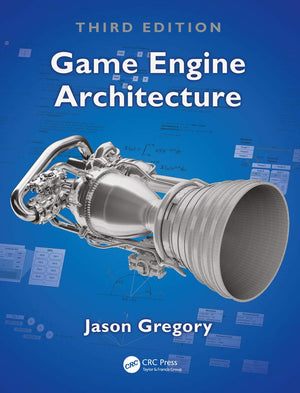 Game Engine Architecture, Third Edition,New