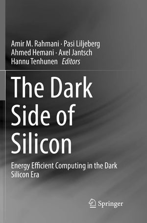 The Dark Side of Silicon: Energy Efficient Computing in the Dark Silicon Era,Used