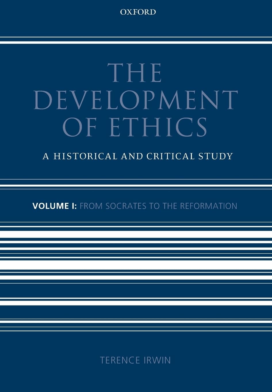 The Development Of Ethics: Volume 1: A Historical And Critical Studyvolume I: From Socrates To The Reformation