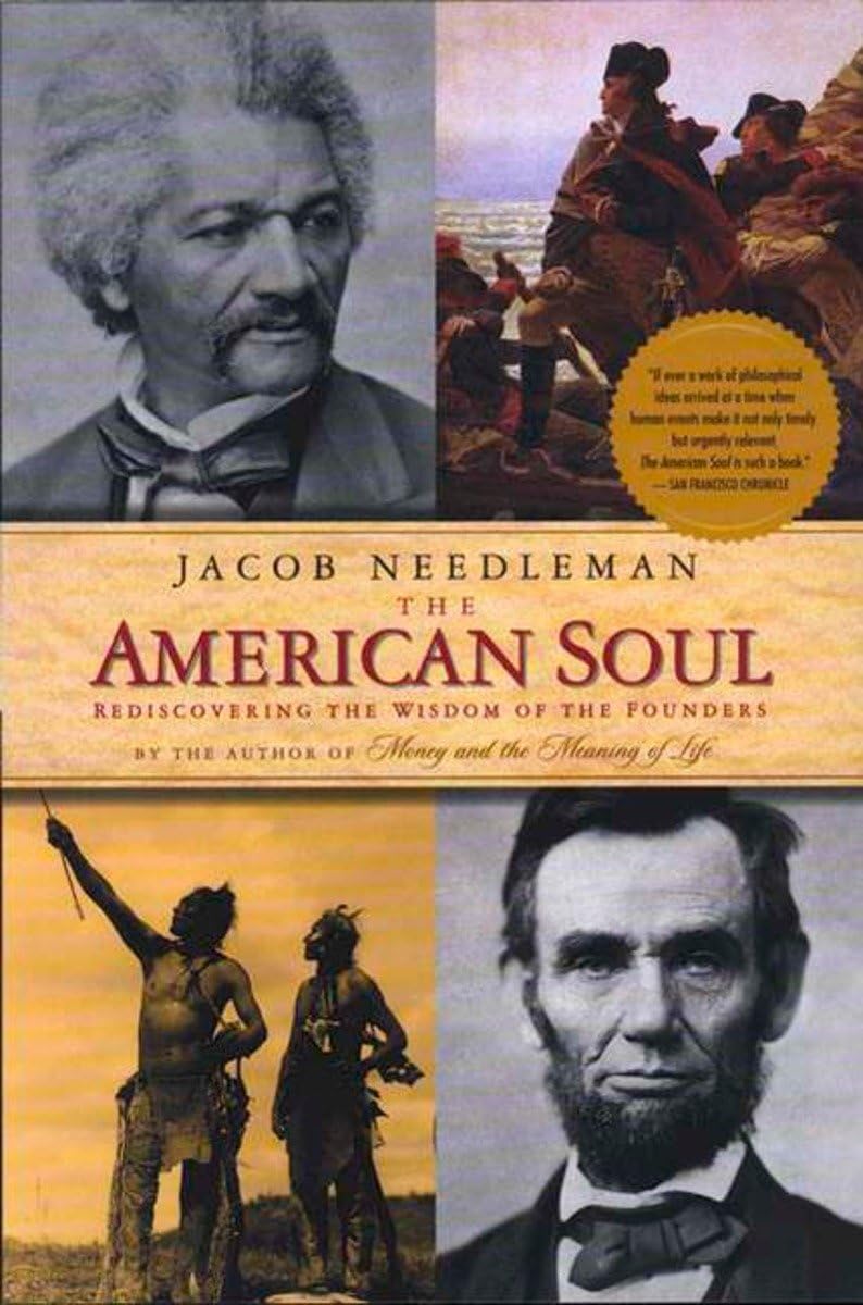 The American Soul: Rediscovering the Wisdom of the Founders,New
