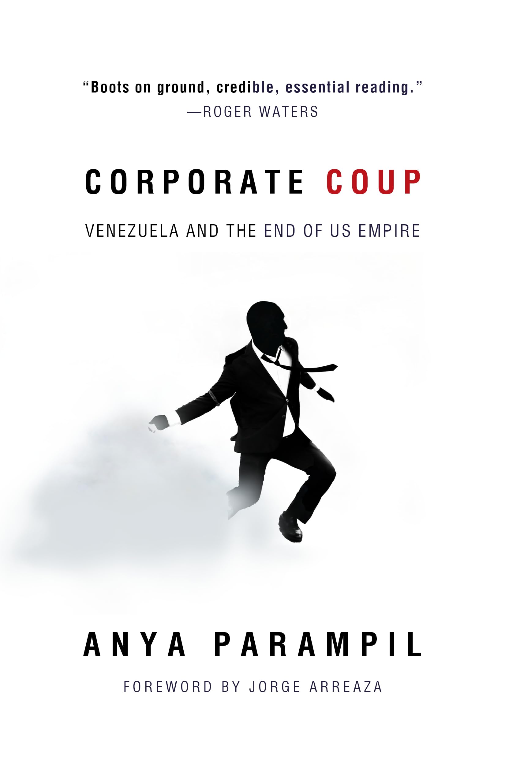 Corporate Coup: Venezuela and the End of US Empire,New