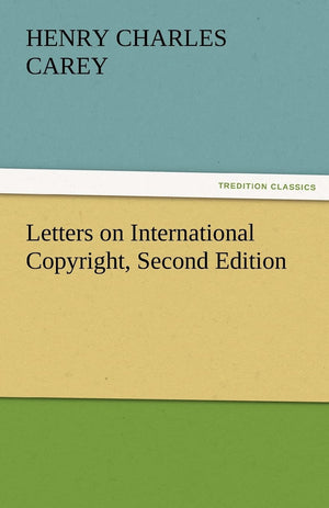Letters on International Copyright, Second Edition,Used