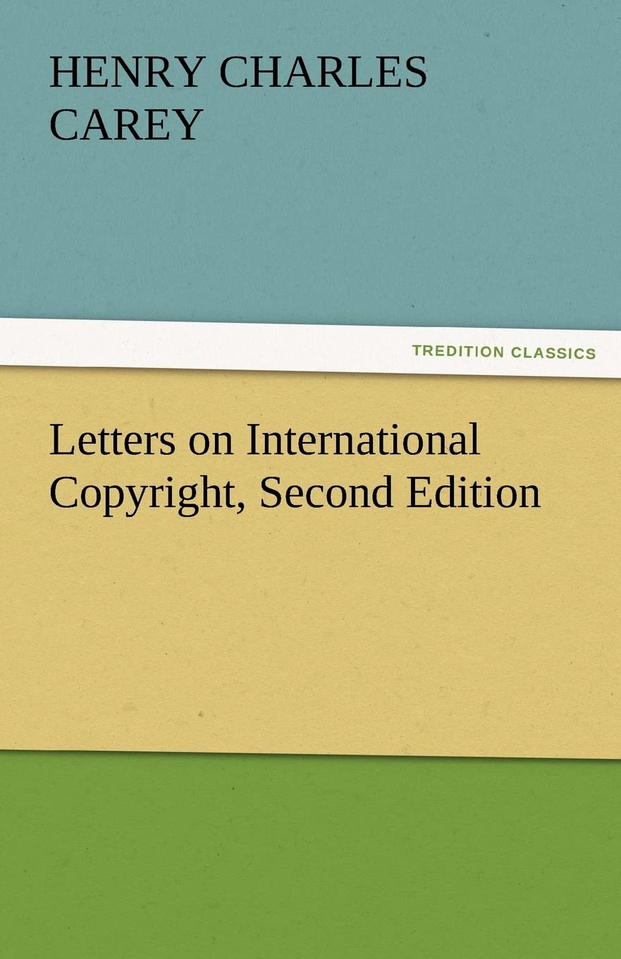 Letters on International Copyright, Second Edition,Used