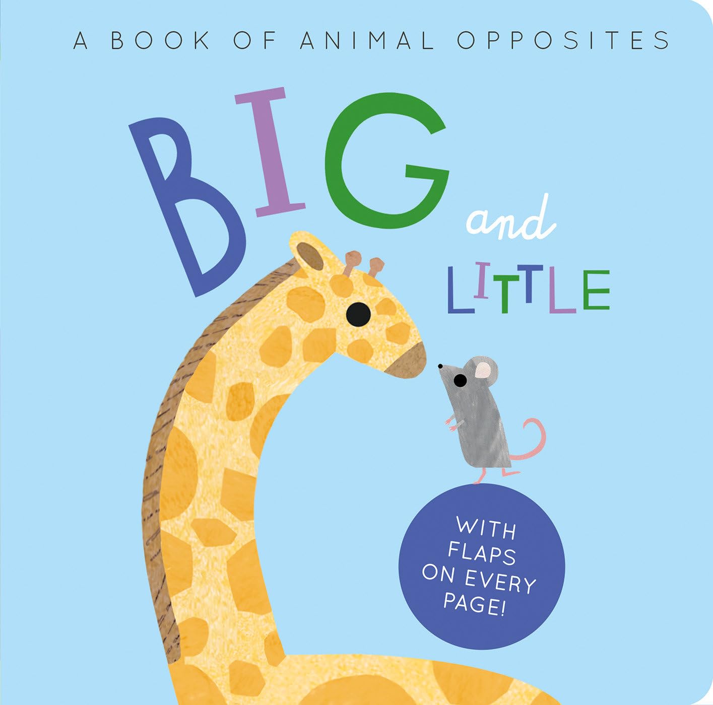 Big and Little: A Book of Animal Opposites,New