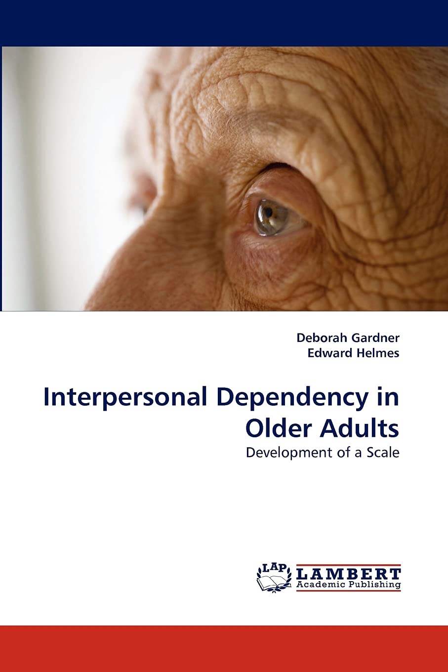Interpersonal Dependency in Older Adults: Development of a Scale,Used