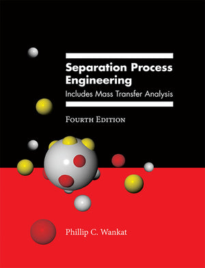 Separation Process Engineering by Pearson: Comprehensive Guide to Mass Transfer Analysis for Chemical Engineering Students