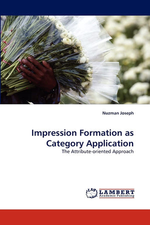 Impression Formation as Category Application: The Attributeoriented Approach,Used