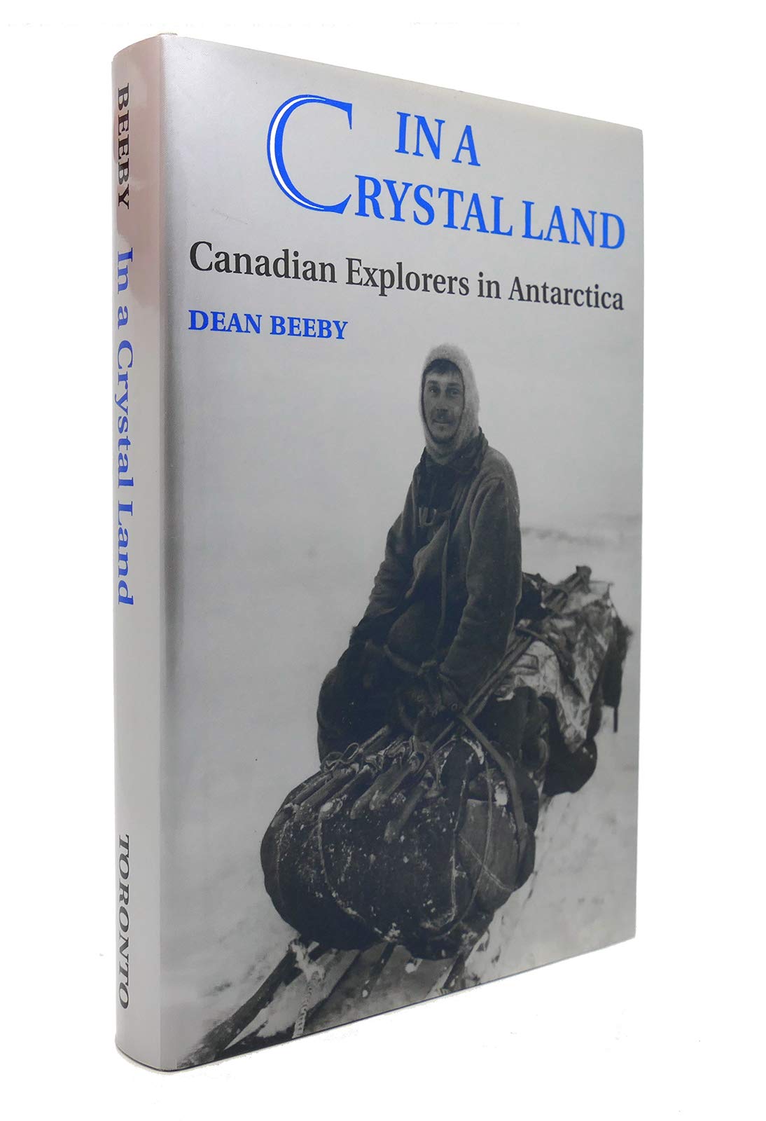 In a Crystal Land : Canadian Explorers in Antarctica,Used