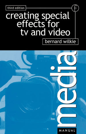 Creating Special Effects for TV and Video (Media Manual Series),Used