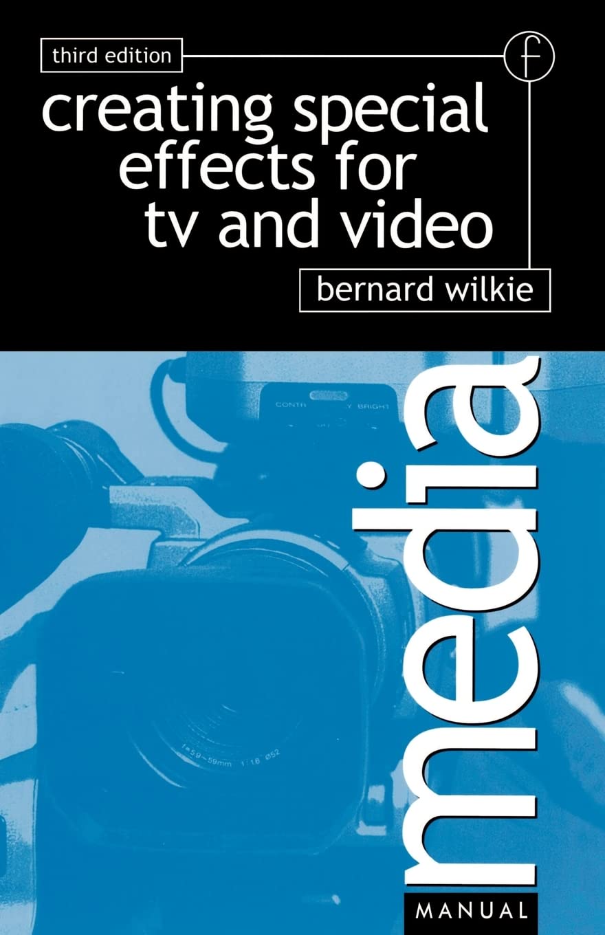 Creating Special Effects for TV and Video (Media Manual Series),Used
