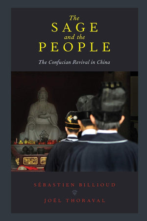 The Sage and the People: The Confucian Revival in China,Used