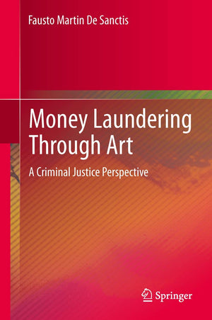 Money Laundering Through Art: A Criminal Justice Perspective,Used