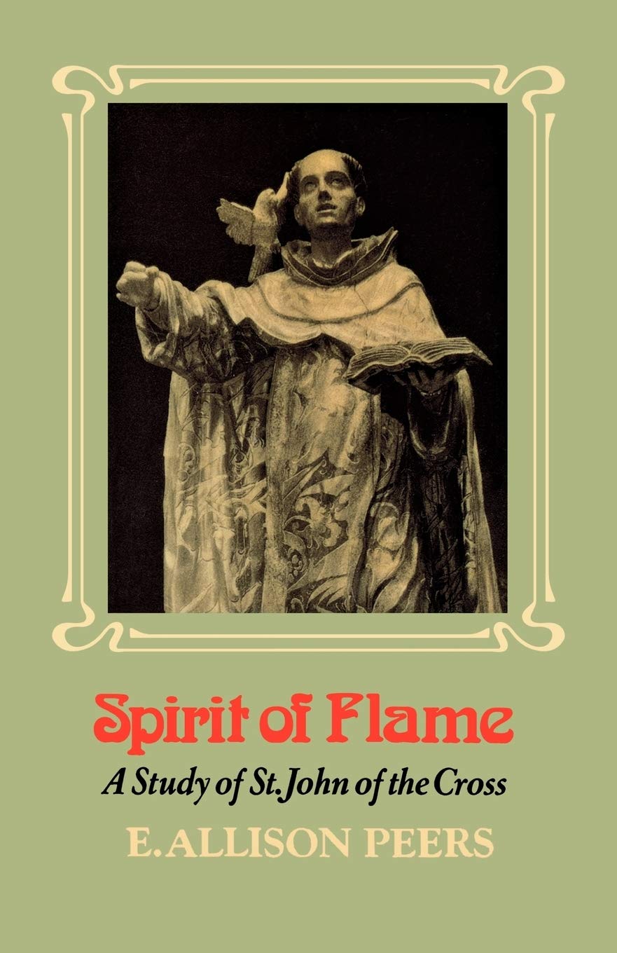 Spirit of Flame: A Study of St John of the Cross,Used