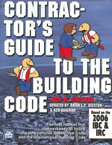 Contractor's Guide to the Building Code: Based on the 2006 IBC & IRC,Used