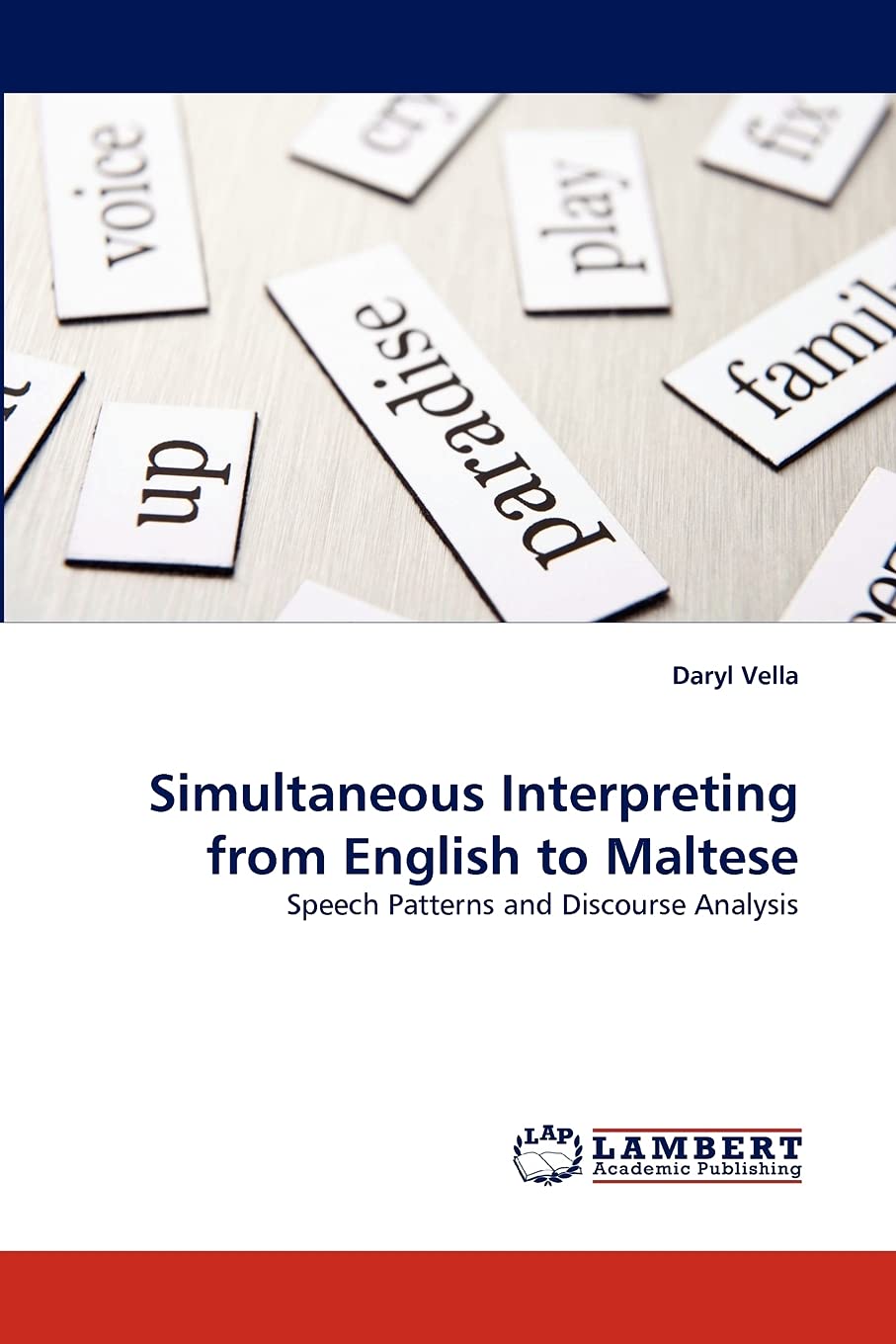 Simultaneous Interpreting from English to Maltese: Speech Patterns and Discourse Analysis,Used