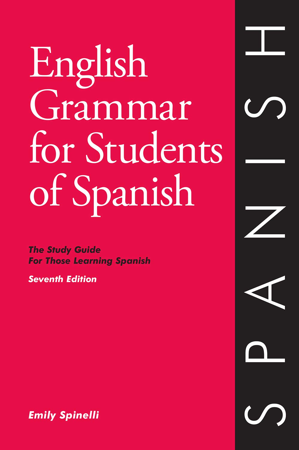 English Grammar For Students Of Spanish: The Study Guide For Those Learning Spanish, 7Th Edition  Learn Spanish (O & H Study Gu