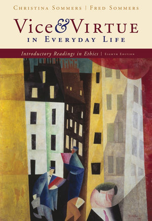 Vice and Virtue in Everyday Life: Introductory Readings in Ethics,Used