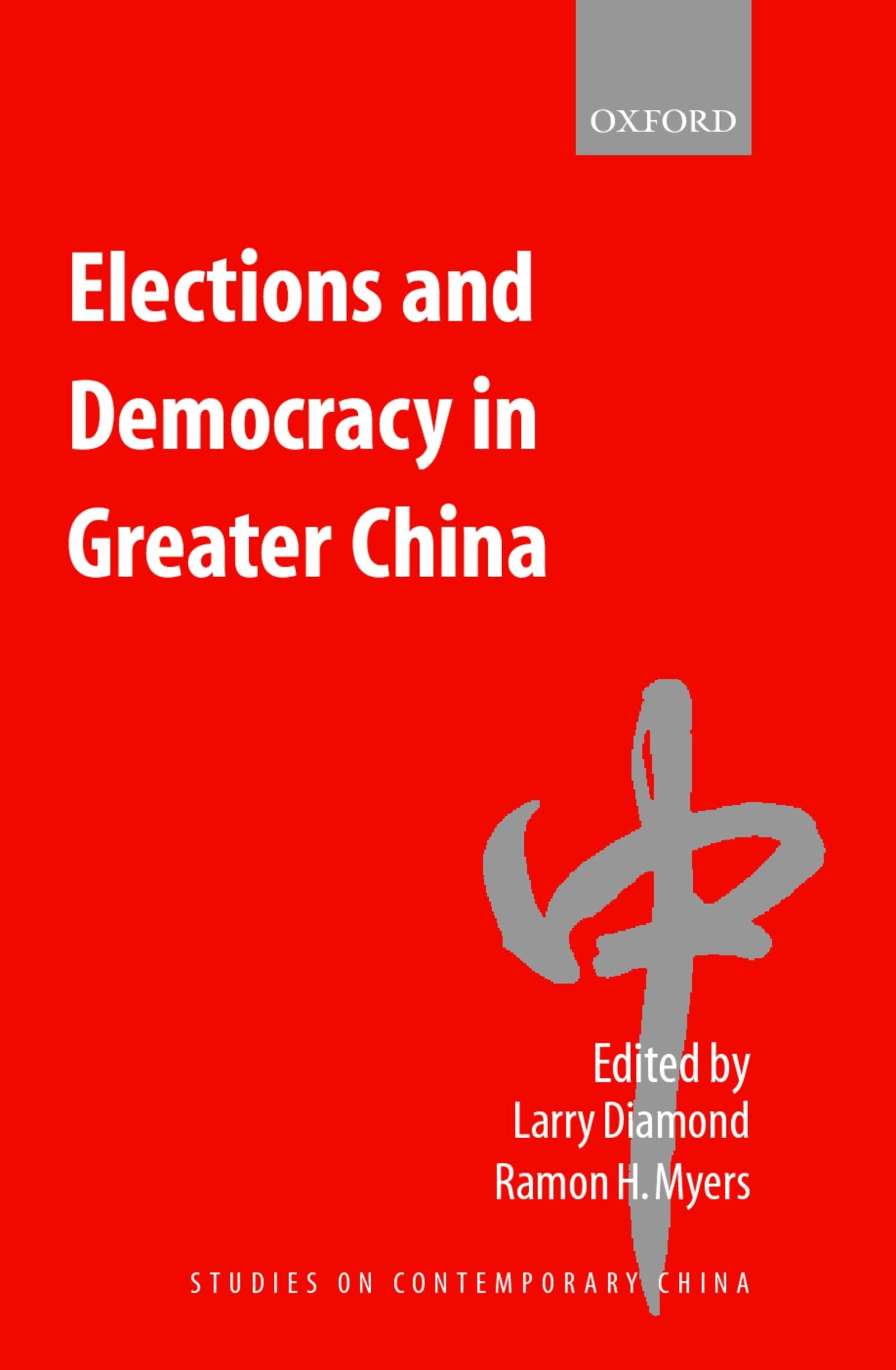 Elections and Democracy in Greater China (Studies on Contemporary China),Used